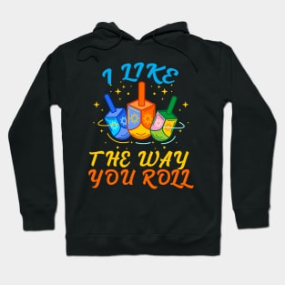 Hanukkah I Like The Way You Roll Funny Jewish Chanukkah Matching Hoodie